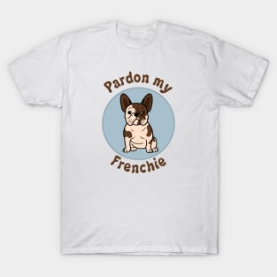 Pardon my Frenchie T-Shirt